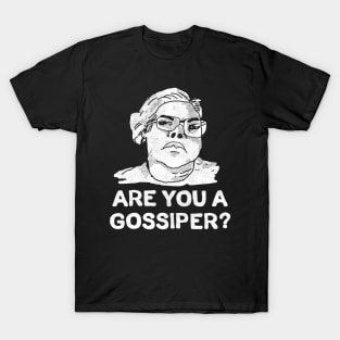 gossiper T-Shirt